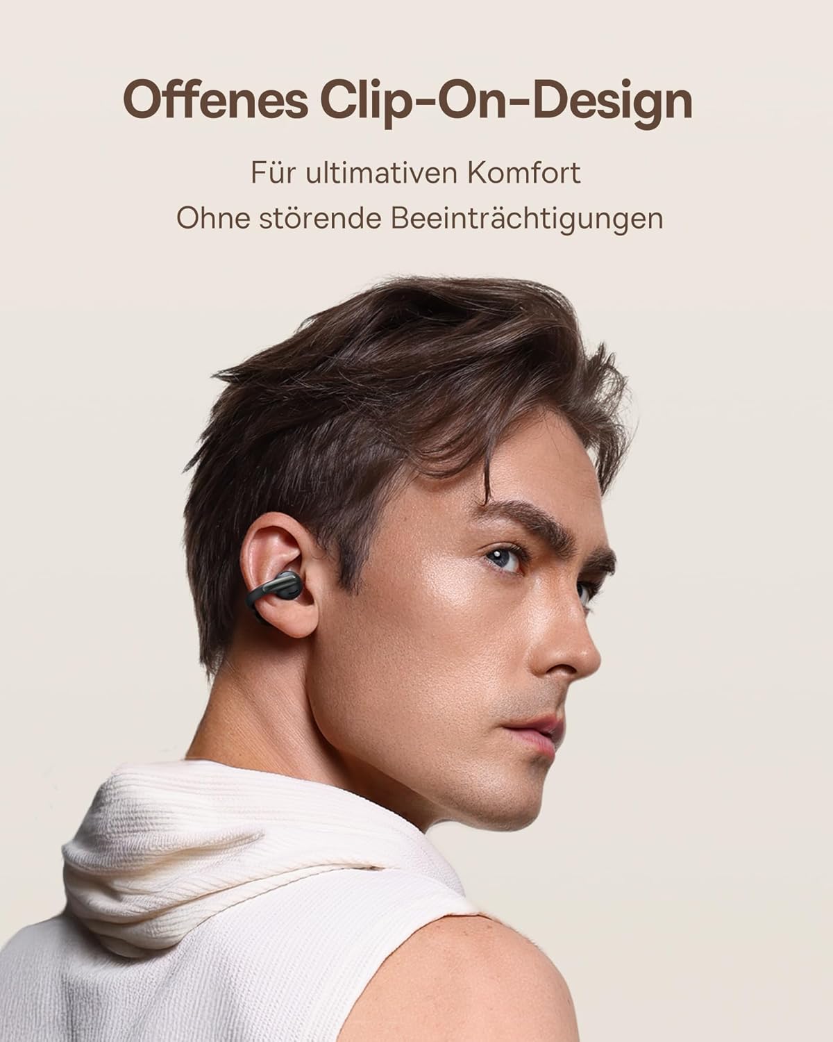 Offenes Clip-On-Design
Für ultimativen Komfort
Ohne störende Beeinträchtigungen